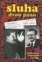 HANZLÍK František, POSPÍŠIL Jaroslav, POSPÍŠIL Jan, Sluha dvou pánů, Lípa 1999